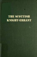 A Scottish Knight-Errant: A Sketch of the Life and Time of John Ogilvie, Jesuit