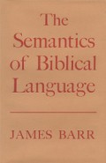 The Semantics of Biblical Language