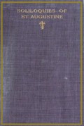 The Soliloquies of Saint Augustine: A Manual of Contemplative Prayer