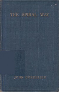 The Spiral Way: Being Meditations upon the Fifteen, Mysteries of the Soul's Ascent