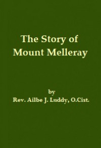 The Story of Mount Melleray