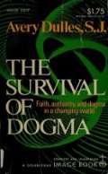 The Survival of Dogma: Faith, authority, and dogma in a changing world