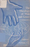 The Theology of Man and Grace: Commentary Readings in the Theology of Grace