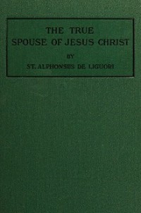 The True Spouse of Jesus Christ