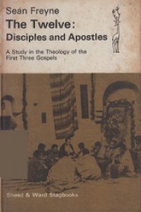 The Twelve: Disciples and Apostles