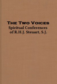 The Two Voices: Spiritual Conferences of R.H.J. Steuart, S.J.
