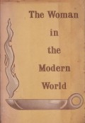 The Woman in the Modern World