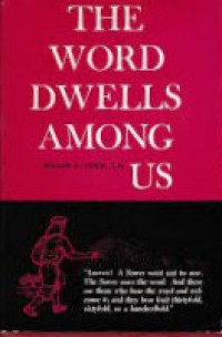 The Word Dwells Among Us: A Foreword to the Biblical Books
