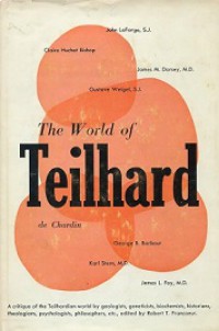 The World of Teilhard de Chardin