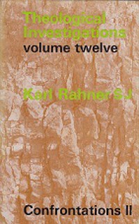 Theological Investigations XII: Confrontations 2