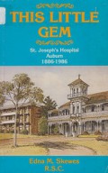 This Little Gem: St. Joseph's Hospital Auburn (1886-1986)
