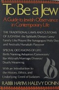 To Be a Jew: A Guide to Jewish Observance in Contemporary Life
