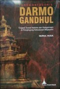 Tokoh Antagonis Darmo Gandhul: Tragedi Sosial Historis dan Keagamaan di Penghujung Kekuasaan Majapahit
