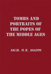 Tombs and Portraits of the Popes of the Middle Ages