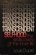Transcendent Selfhood: The Loss and Rediscovery of the Inner Life