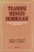 Transisi Menuju Demokrasi: Rangkaian Kemungkinan dan Ketidakpastian