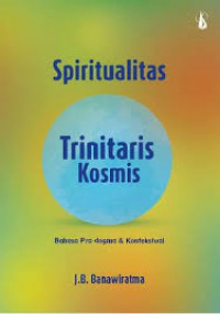 Spiritualitas Trinitaris Kosmis: Bahasa Pra-dogma dan Kontekstual
