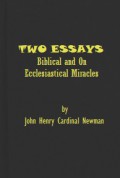 Two Essays: Biblical and On Ecclesiastical Miracles