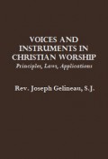 Voices and Instruments in Christian Worship: Principles, Laws, Applications