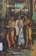 Walking With Him: A Biblical Guide Through Thirty Days of Spiritual Exercises