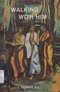 Walking With Him: A Biblical Guide Through Thirty Days of Spiritual Exercises