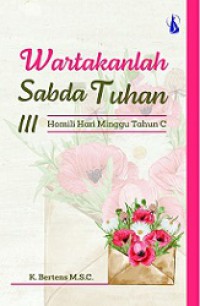 Wartakanlah Sabda Tuhan: Homili Hari Minggu Tahun C