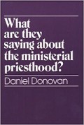 What Are They Saying About The Ministerial Priesthood