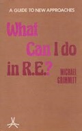 What Can I Do in R.E.? A Consideration of the Place of Religion in the Twentieth-Century Curriculum With Suggestions for Practical Work in Schools