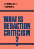 What is Redaction Criticism?