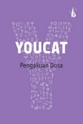 YOUCAT: Pengakuan Dosa [Judul asli: Youcat Update! Beichten!]