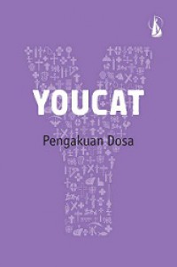 YOUCAT: Pengakuan Dosa [Judul asli: Youcat Update! Beichten!]