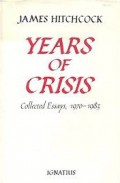 Years of Crisis: Collected Essays, 1970-1983