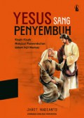 Yesus Sang Penyembuh: Kisah-kisah Penyembuhan dalam Injil Markus