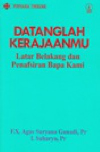 Datanglah KerajaanMu: Latar Belakang dan Penafsiran Bapa Kami