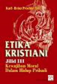 Etika Kristiani III : Kewajiban Moral Dalam Hidup Pribadi